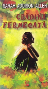 Sarah Addison Allen - Gradina fermecata (2008)