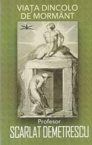 Scarlat Demetrescu - Viata dincolo de mormant (2024)