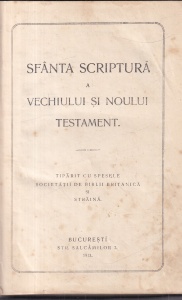 Sfanta Scriptura a Vechiului si Noului Testament. Tiparit cu spusele Societatii de Biblii Britanica si Straina (1913) - Img 2