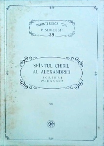 Sfantul Chiril al Alexandriei - Scrieri, partea a doua (PSB 39)