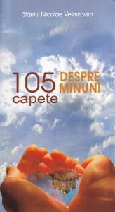 Sfantul Nicolae Velimirovici - 105 capete despre minuni
