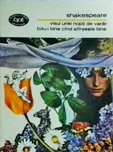 Shakespeare - Visul unei nopti de vara. Totu-i bine cand sfarseste bine