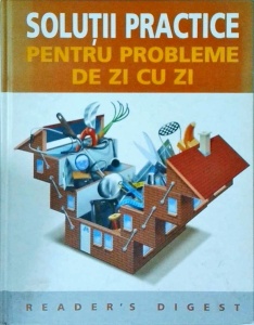 Solutii practice pentru probleme de zi cu zi