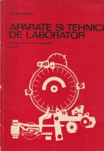 Stefan Herescu - Aparate si tehnici de laborator. Manual pentru licee de specialitate. Anul III