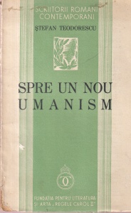 Stefan Teodorescu - Spre un nou umanism (1937)