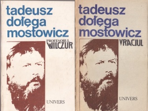 Tadeusz Dolega Mostowicz - Vraciul. Profesorul Wilczur, 2 volume