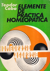 Teodor Caba - Elemente de practica homeopatica