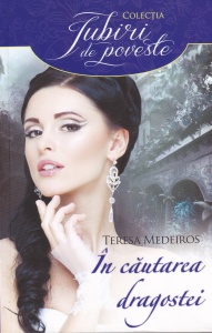 Teresa Medeiros - In cautarea dragostei