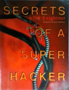 The Knightmare - Secrets of a Super Hacker. Introduction by Gareth Branwyn