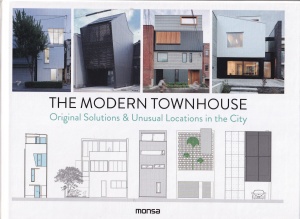 The modern townhouse. Original Solutions & Unusual Locations in the City