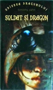 Timothy Zahn - Soldat si dragon