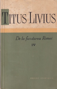 Titus Livius - De la fundarea Romei, volumul 4