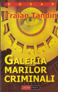 Traian Tandin - Galeria marilor criminali