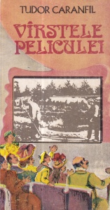 Tudor Caranfil - Varstele peliculei. O istorie a filmului in capodopere. De la Stropitorul stropit la Crucisatorul Potiomkin (1895-1925)