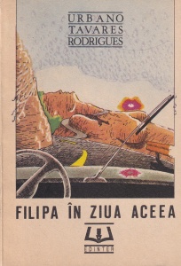 Urbano Tavares Rodrigues - Filipa in ziua aceea