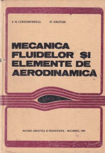 V. N. Constantinescu, St. Galetuse - Mecanica fluidelor si elemente de aerodinamica