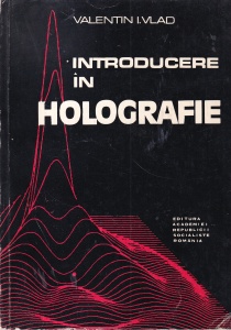 Valentin I. Vlad - Introducere in holografie