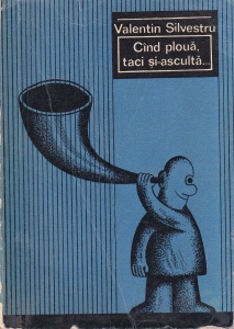 Valentin Silvestru - Cand ploua, taci si-asculta...