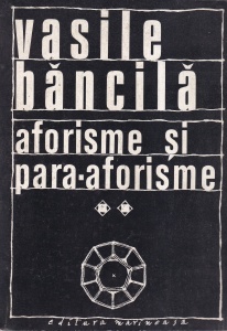 Vasile Bancila - Aforisme si para-aforisme, volumul 2