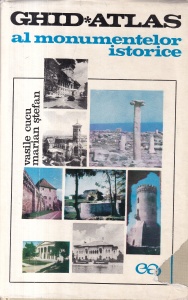 Vasile Cucu, Marian Stefan - Ghid-atlas al monumentelor istorice