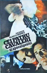 Vicente Blasco Ibanez - Cei patru cavaleri ai Apocalipsului