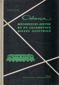 Victor Climov - Calauza mecanicului-ajutor de pe locomotiva diesel-electrica
