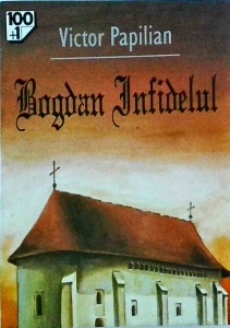 Victor Papilian - Bogdan infidelul