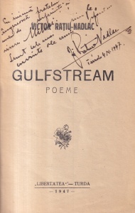 Victor Ratiu-Nadlac - Gulfstream. Poeme (1947, cu autograful si dedicatia autorului)