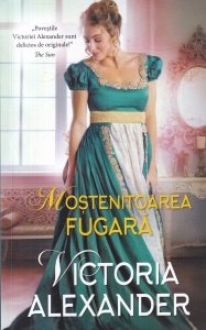 Victoria Alexander - Mostenitoarea fugara