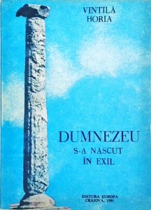 Vintila Horia - Dumnezeu s-a nascut in exil (1991)