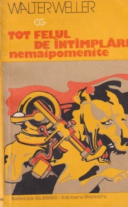Walter Weller - Tot felul de intamplari nemaipomenite