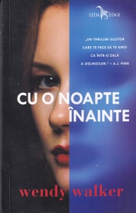Wendy Walker - Cu o noapte inainte