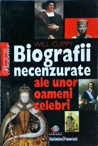 Will Cuppy - Biografii necenzurate ale unor oameni celebri