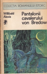Willibald Alexis - Pantalonii cavalerului von Bredow