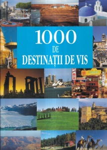 1000 de destinatii de vis