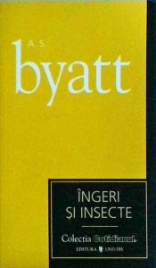 A. S. Byatt - Ingeri si insecte. Morpho Eugenia. Ingerul conjugal