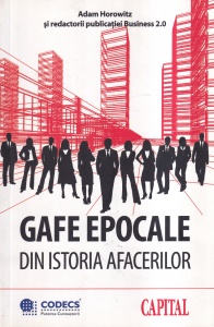 Adam Horowitz - Gafe epocale din istoria afacerilor