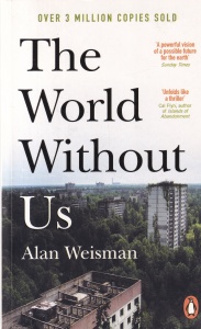 Alan Weisman - The World Without Us