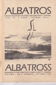Albatros. Revista Societatii de Haiku din Constanta-Romania, nr. 2, vara-toamna , anul 1, 1992 / Albatross. Magazine of the Constantza Haiku Society-Romania, no. 2, summer-autumn, volume 1, 1992