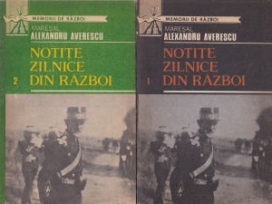 Alexandru Averescu - Notite zilnice din razboi, 2 volume