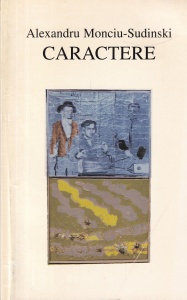 Alexandru Monciu-Sudinski - Caractere