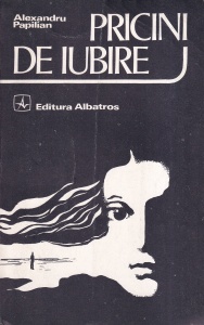 Alexandru Papilian - Pricini de iubire
