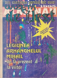 Almanah Gazeta de Vest 1995. Legiunea Arhanghelul Mihail de la prezent la viitor