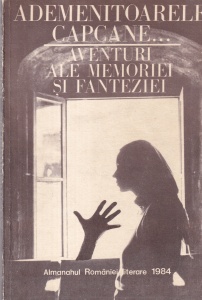Almanahul Romaniei literare, 1984: Ademenitoarele capcane... Aventuri ale memoriei si fanteziei