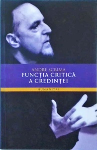 Andre Scrima - Functia critica a credintei - Img 1