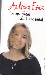 Andreea Esca - Ce-am facut cand am tacut