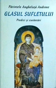 Angheluta Androne - Glasul sufletului. Predici si cuvantari