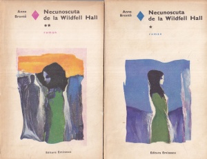 Anne Bronte - Necunoscuta de la Wildfell Hall, 2 volume