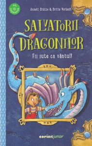 Annett Stütze, Britta Vorbach - Salvatorii dragonilor. Fii iute ca vantul! cu ilustratii de Stefanie Klassen