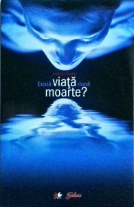 Anthony Peake - Exista viata dupa moarte?